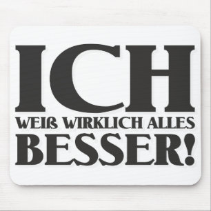 Ich weiß wirklich alles Besser! Mouse Pad