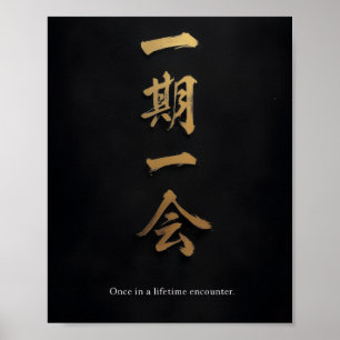Ichigo Ichie – Black & Gold Japanese Calligraphy Poster