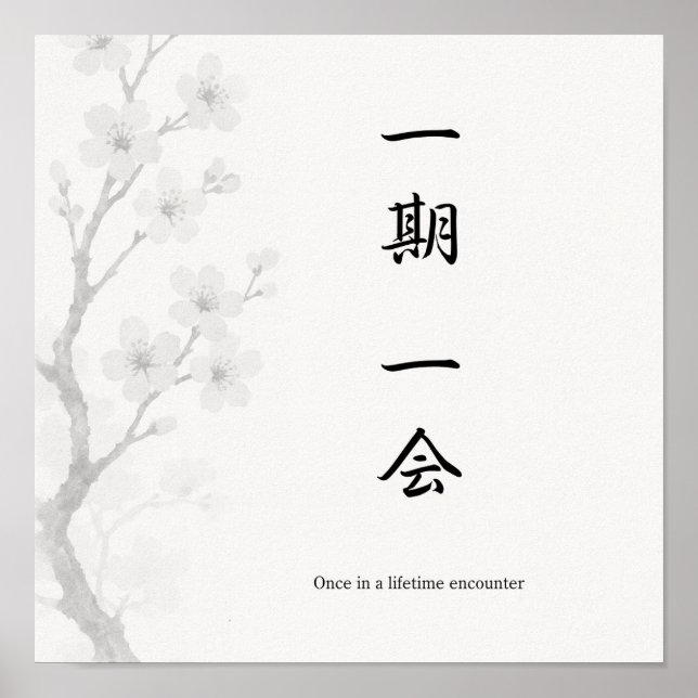 Ichigo Ichie Japanese Zen Poster (Devant)