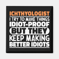 Ichthyologist I Try To Make Things Funny Sayings