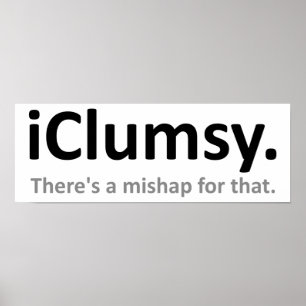 iClumsy Funny Poster