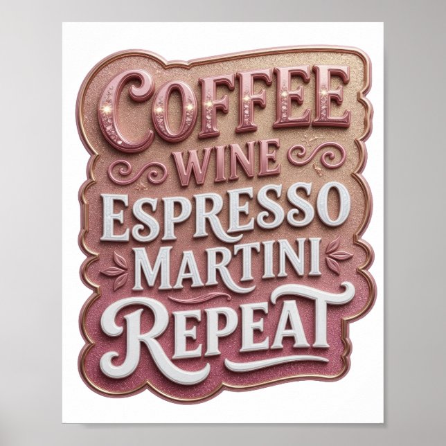 Iconic Pink COFFEE WINE ESPRESSO MARTINI REPEAT Poster (Front)