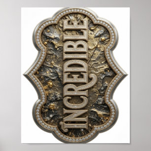 Iconic Silver INCREDIBLE Bold Design Poster