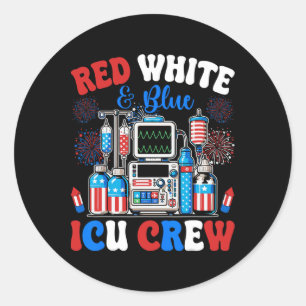 Icu Crew Red White Blue 4th Of July Fireworks Usa  Classic Round Sticker