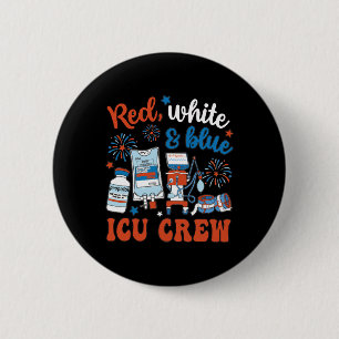 Icu Nurse 4th July Independence Day Red White Blue 2 Inch Round Button