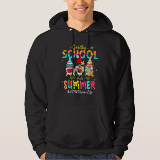 Icu Nurse Gnome Goodbye School Hello Summer Hoodie