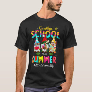 Icu Nurse Gnome Goodbye School Hello Summer T-Shirt
