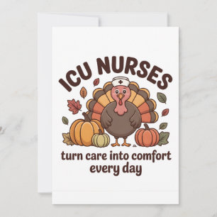 Icu Nurses Turn Care into Comfort Everyday Turkey Card