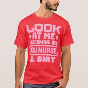 ICU Nursing Student 2 T-Shirt