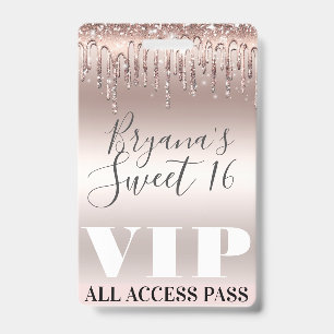 Icy Pink Rose Gold Glitter Drips Sweet 16 VIP Pass Badge
