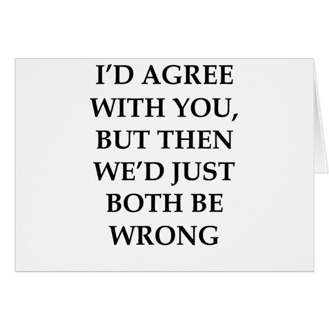 I'd Agree With You (Front Horizontal)