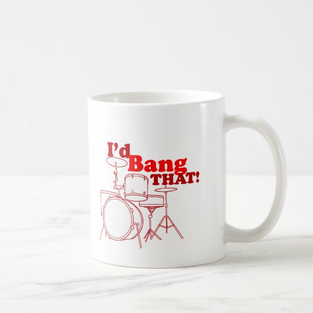 I'd Bang That! Coffee Mug (Right)