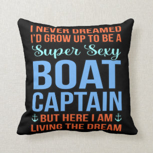 I'd Be A Boat Captain Boating Sailor Cruise Lover Throw Pillow