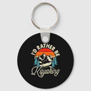 I'd be at the lake kayaking - canoeing at the lake keychain
