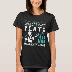Id Be Happy To Show You Exactly What Banjo Like An T-Shirt