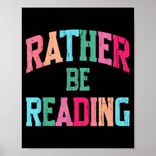 I'd be reading book lover funny reading bookish poster