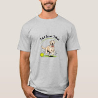 I'd Chase That" Labrador Retriever T-Shirt