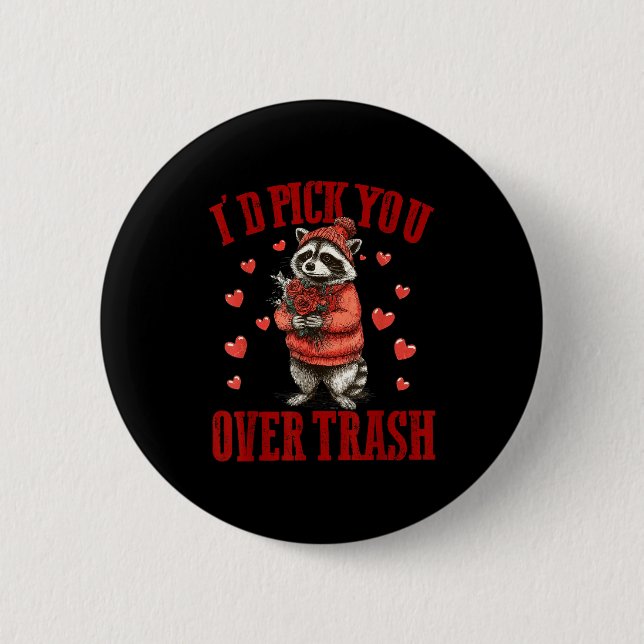 I'd Ck You Over Trash Funny Raccoon Retro Valentin 2 Inch Round Button (Front)