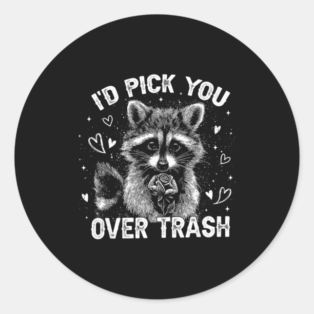 I'd Ck You Over Trash Funny Raccoon Retro Valentin Classic Round Sticker (Front)