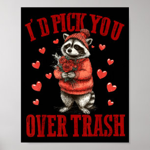 I'd Ck You Over Trash Funny Raccoon Retro Valentin Poster
