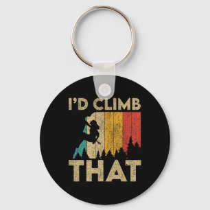 I'd Climb That Vintage Rock Climbing Bouldering Wo Keychain