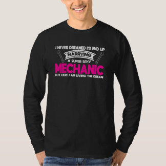 I'd End Up Marryng A Super Sexy Mechanic Car  1 T-Shirt