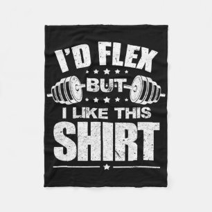 I'd Flex But I Like This Shirt Bodybuilding Gym Wo Fleece Blanket