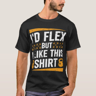 Id Flex but I Like This Shirt Fitness Gym Men Funn