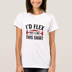 I'd Flex T-Shirt