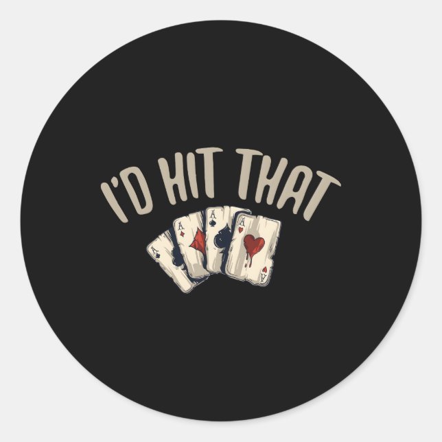 I'D Hit T Gambling Casino Classic Round Sticker (Front)