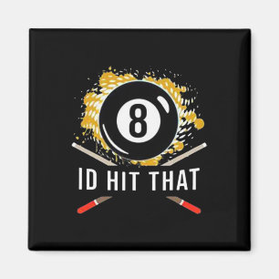 Id Hit That - 8-ball Pool Billiards Fun Magnet