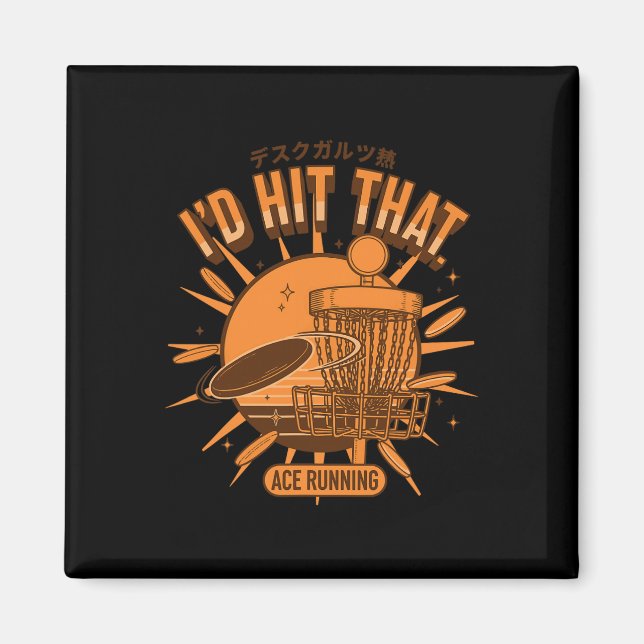 Id Hit That Ace Running Disc Golf Scene Flying Dis Magnet (Front)
