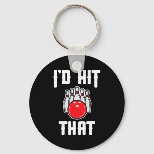I'd Hit That Bowler Fun Bowling Team Gift Keychain