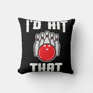 I'd Hit That Bowler Fun Bowling Team Gift Throw Pillow