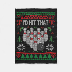 I'd Hit That Bowling Funny Bowler Bowling Ugly Chr Fleece Blanket