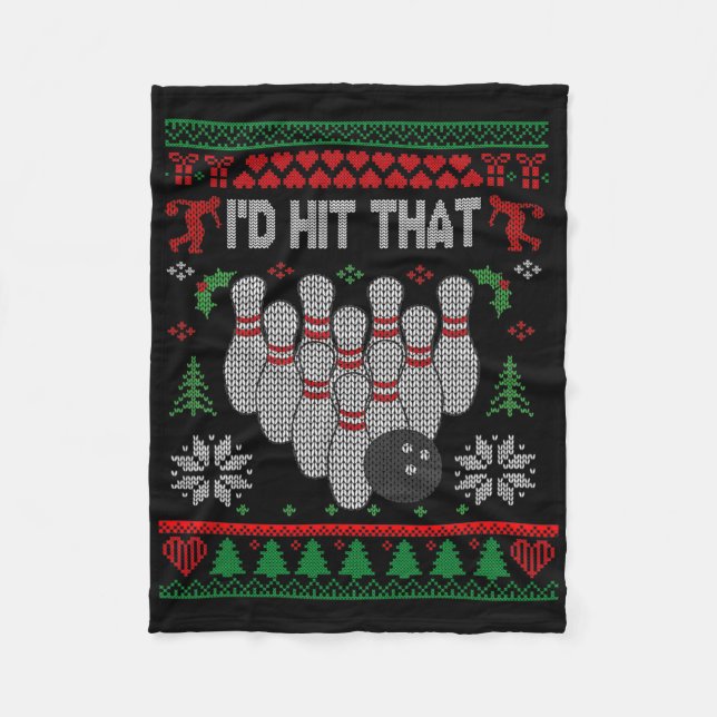 I'd Hit That Bowling Funny Bowler Bowling Ugly Chr Fleece Blanket (Front)