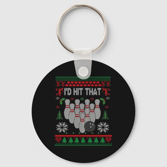 I'd Hit That Bowling Funny Bowler Bowling Ugly Chr Keychain (Front)