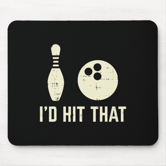 Id Hit That Bowling Player Funny Saying Bowler Men Mouse Pad (Front)
