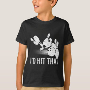 I'd Hit That Bowling Shirt Funny Bowler Gift Vinta