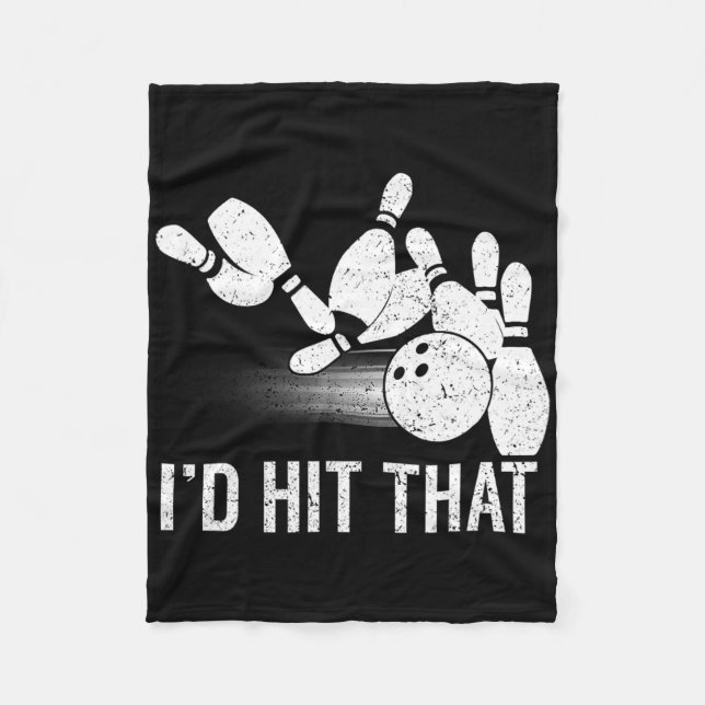 I'd Hit That Bowling Shirt Funny Bowler Gift Vinta Fleece Blanket (Front)