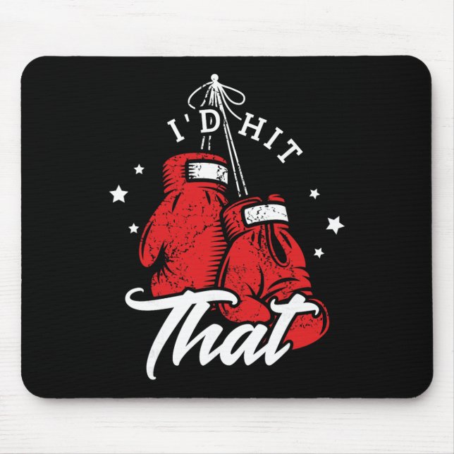 I'd Hit That For A Kickboxer  Mouse Pad (Front)