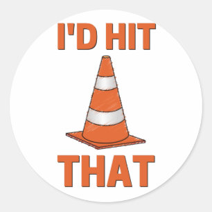 I'd hit that funny autocross orange cone men women classic round sticker
