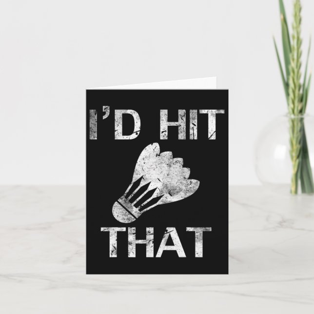 I'd Hit That Funny Badminton Player Cool Love Gift Card (Front)