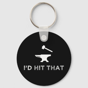 I'd Hit That Funny Blacksmithing Anvil Keychain