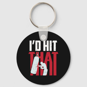 I'd Hit That Funny Boxing Kickboxing Gift  Keychain