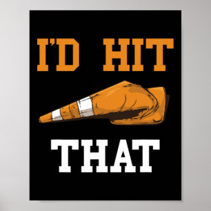 I'd Hit That Funny Halloween Costume Traffic Cone Poster
