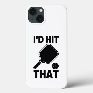 I'd hit that funny pickleball player lovers gifts iPhone 13 case