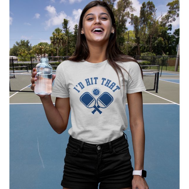 I'd Hit That Funny Pickleball T-Shirt (Creator Uploaded)