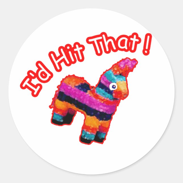 ID HIT THAT funny Pinata Classic Round Sticker (Front)