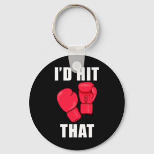 I'd Hit That Funny Saying Kickboxing Men Women  Keychain